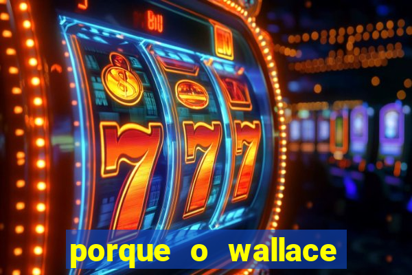 porque o wallace saiu do cruzeiro